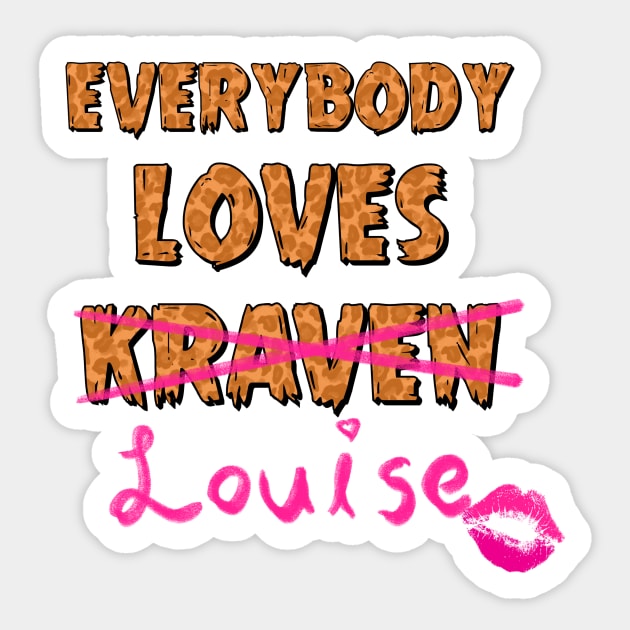 Everybody Loves Louise Sticker by The Super Network